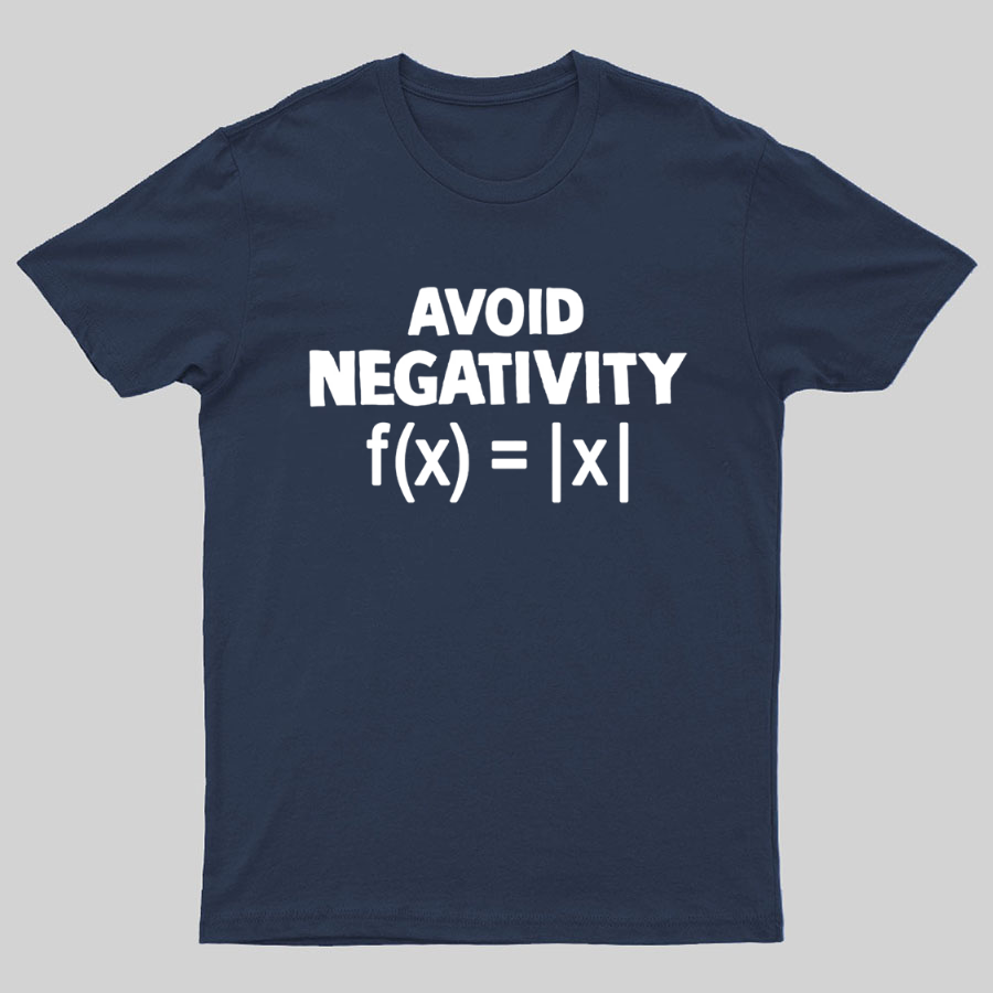 Avoid Negativity, Absolute Value, Geeky T-Shirt