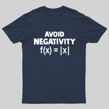 Avoid Negativity, Absolute Value, Geeky T-Shirt