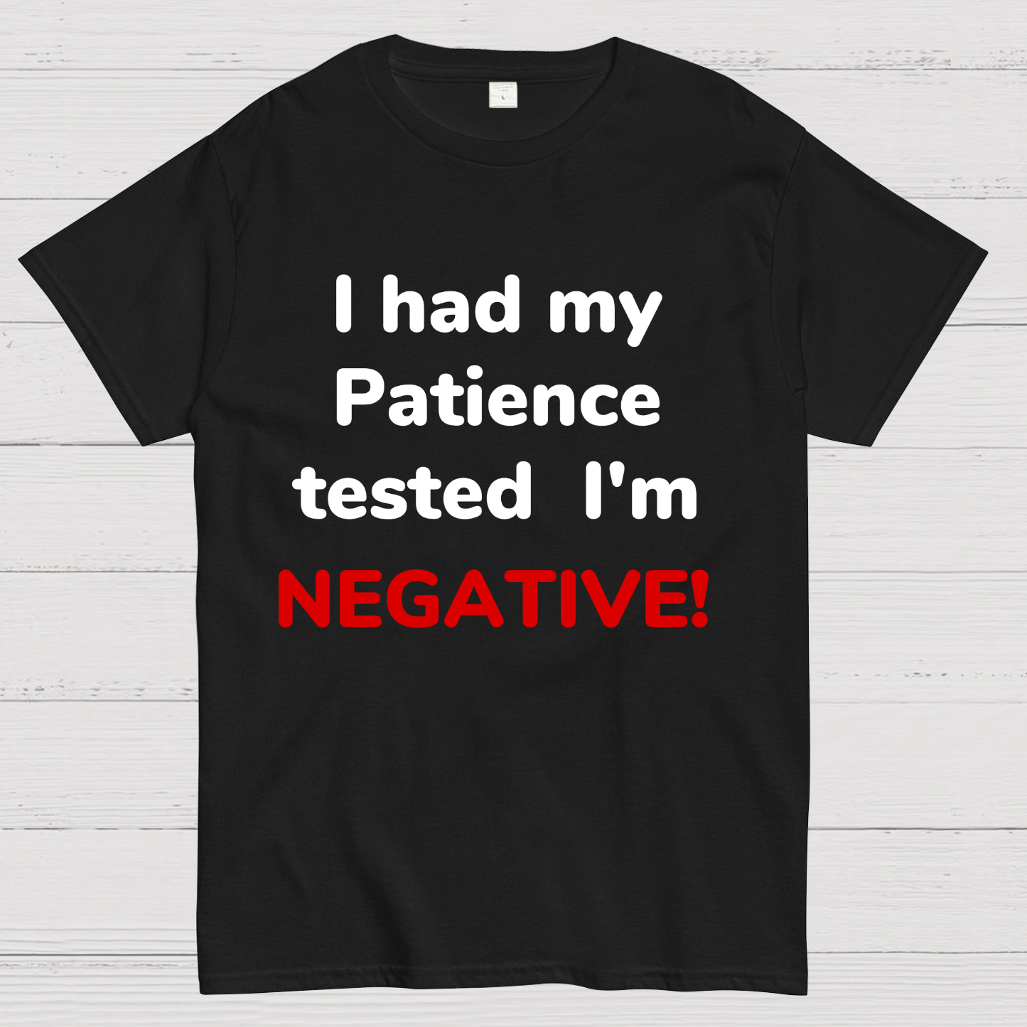I Had My Patience Tested Geeky T-Shirt