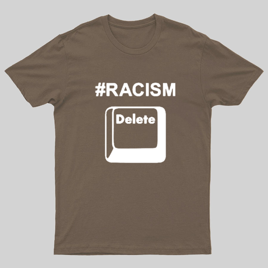Delete Racism Now Geeky T-Shirt