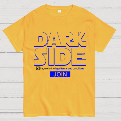 Funny Sci-fi Slogan Dark Side Geek T-Shirt