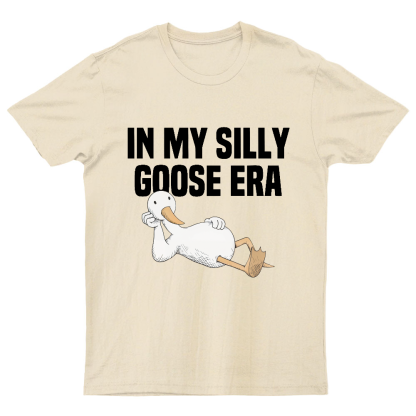 In My Silly Goose Era, Silly Goose T-Shirt