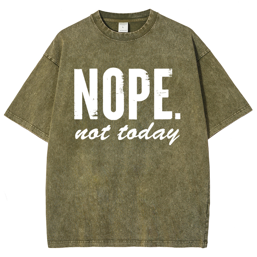 Nope Not Today Vintage Distressed T-shirt