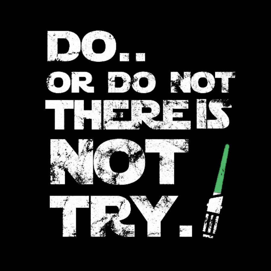 Do Or Do Not. There Is No Try Geeky T-Shirt