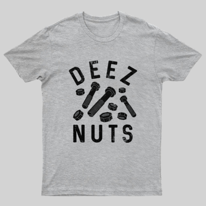 Deez Nuts and Bolts Funny Geek T-Shirt