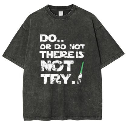 Do Or Do Not. There Is No Try Vintage Distressed T-shirt