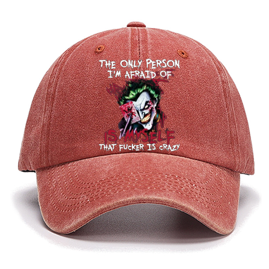 The Only Person I‘m Afraid Of Is Myself Crazy Cotton Hat
