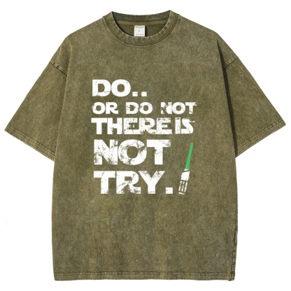 Do Or Do Not. There Is No Try Vintage Distressed T-shirt