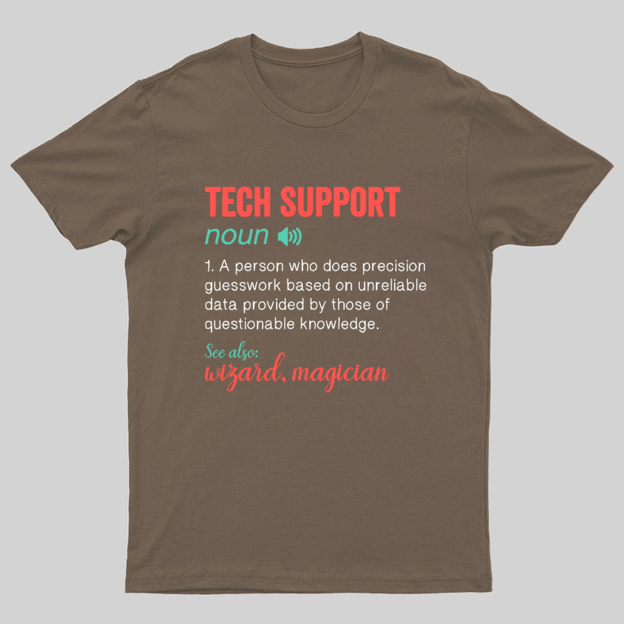 Funny Tech Support Definition IT Humor Tee - Computer Geeky T-Shirt