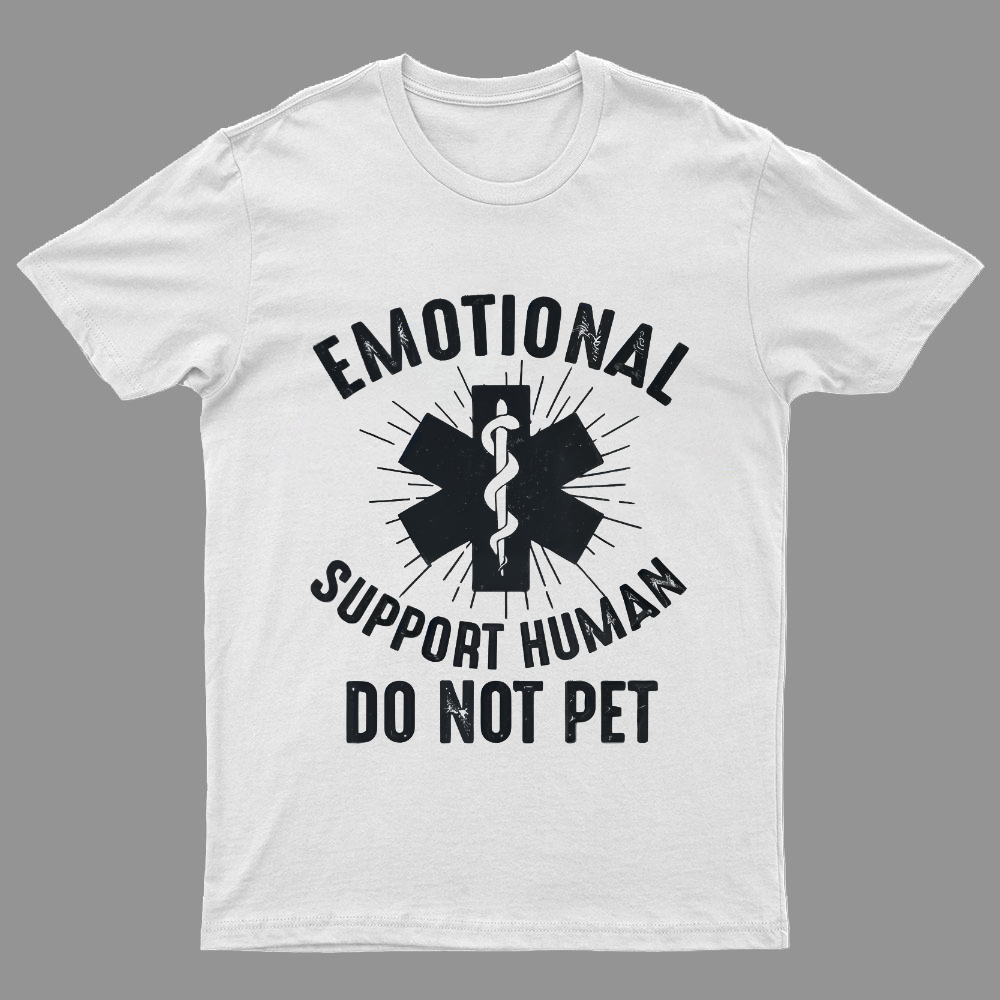 Emotional Support Human Geeky T-Shirt