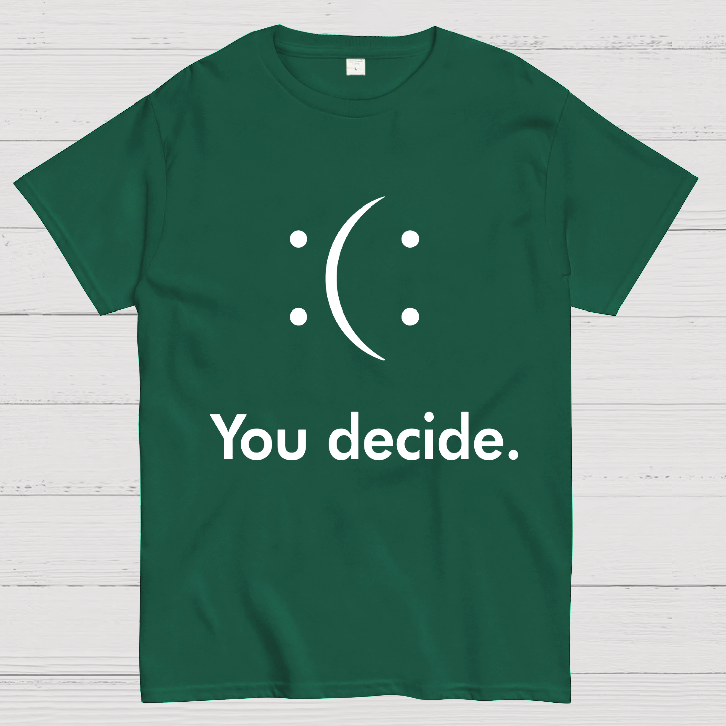 You Decide Geeky T-Shirt