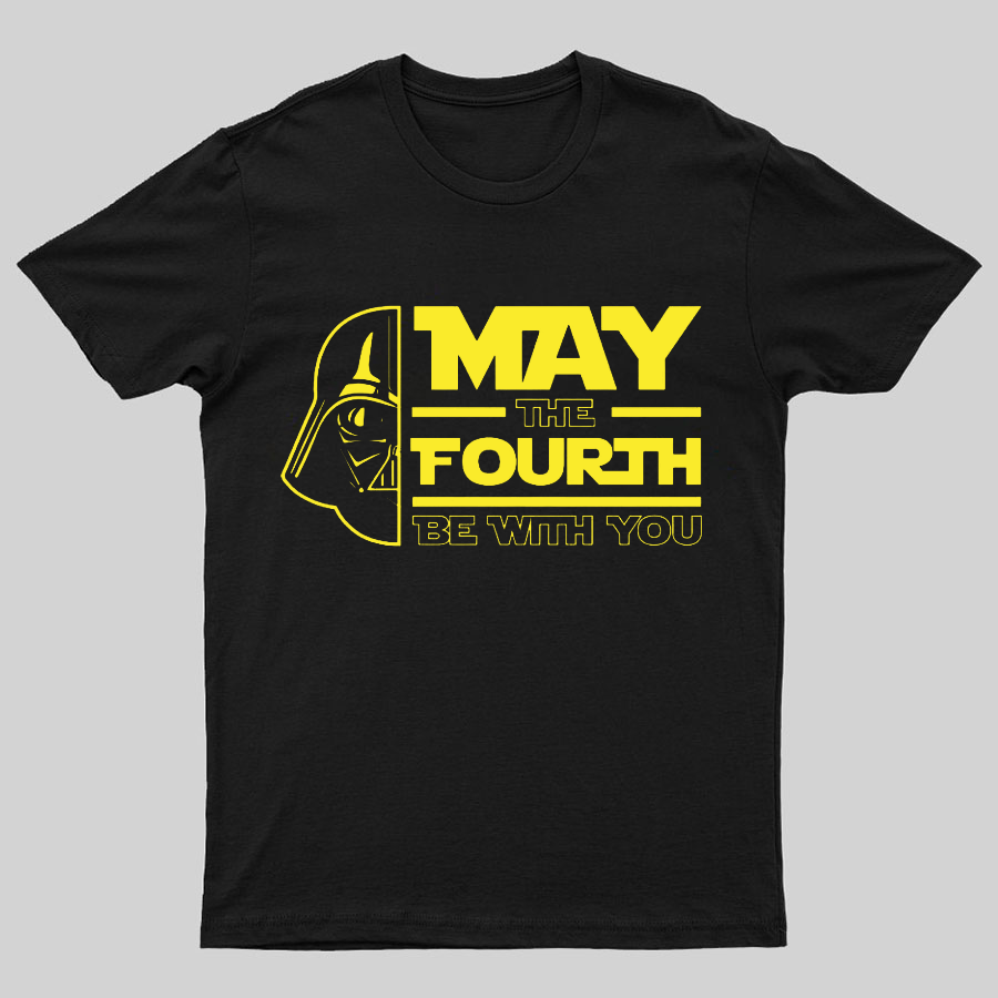 May The 4th Be With You Geeky T-Shirt