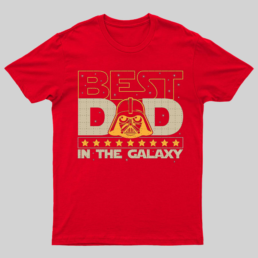 The Best Dad In The Galaxy,Movie Dad Geeky T-Shirt