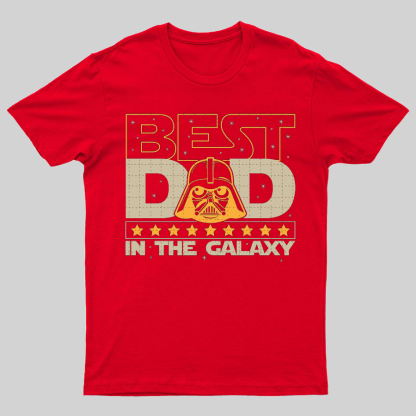The Best Dad In The Galaxy，Movie Dad Geeky T-Shirt