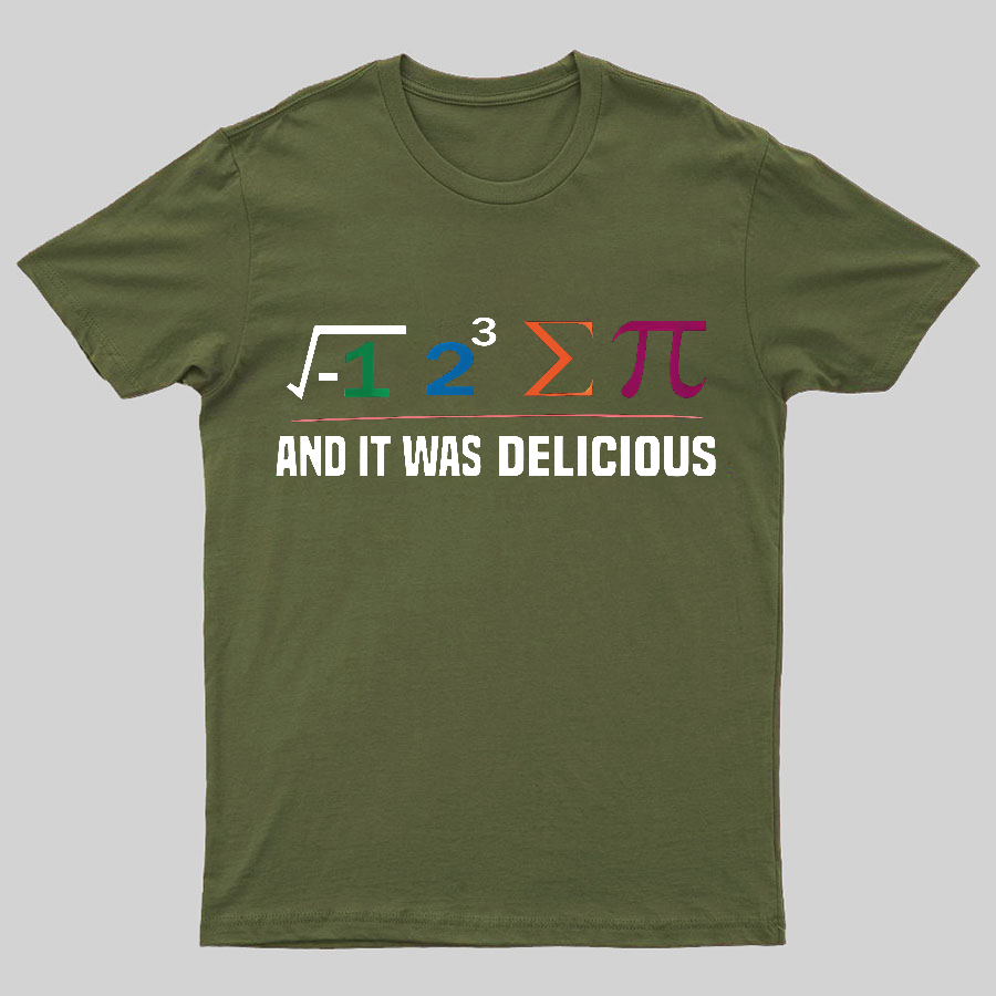 I Ate Some Pie And It Was Delicious I Ate Some Pi Math Geeky Tee