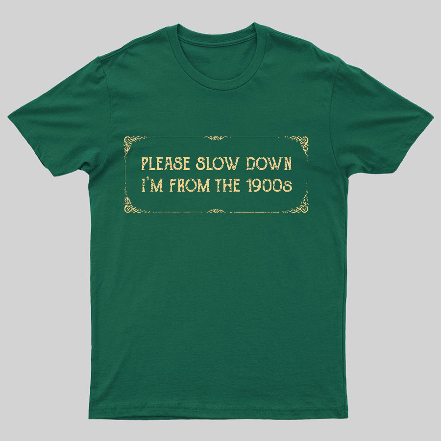 From the 1900s Geeky T-Shirt