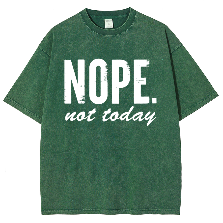Nope Not Today Vintage Distressed T-shirt