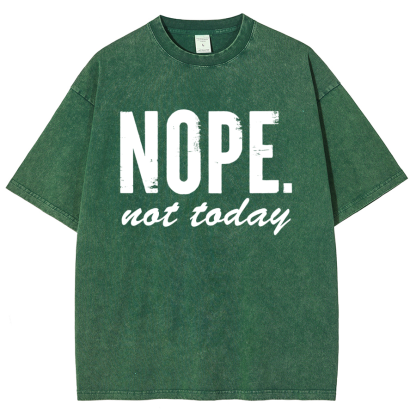 Nope Not Today Vintage Distressed T-shirt