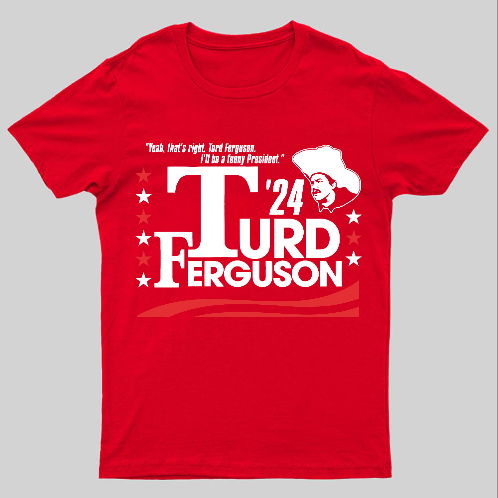 Turd Ferguson 2024 Geeky T-Shirt