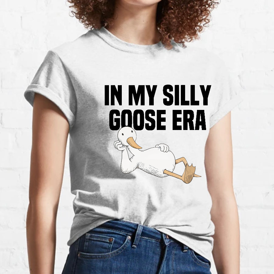 In My Silly Goose Era, Silly Goose T-Shirt