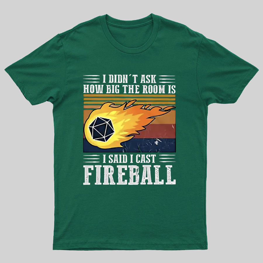 DM I Cast Fireball DND Critical Role Dungeons Dragons Dungeon Master Wizard Geeky T-Shirt