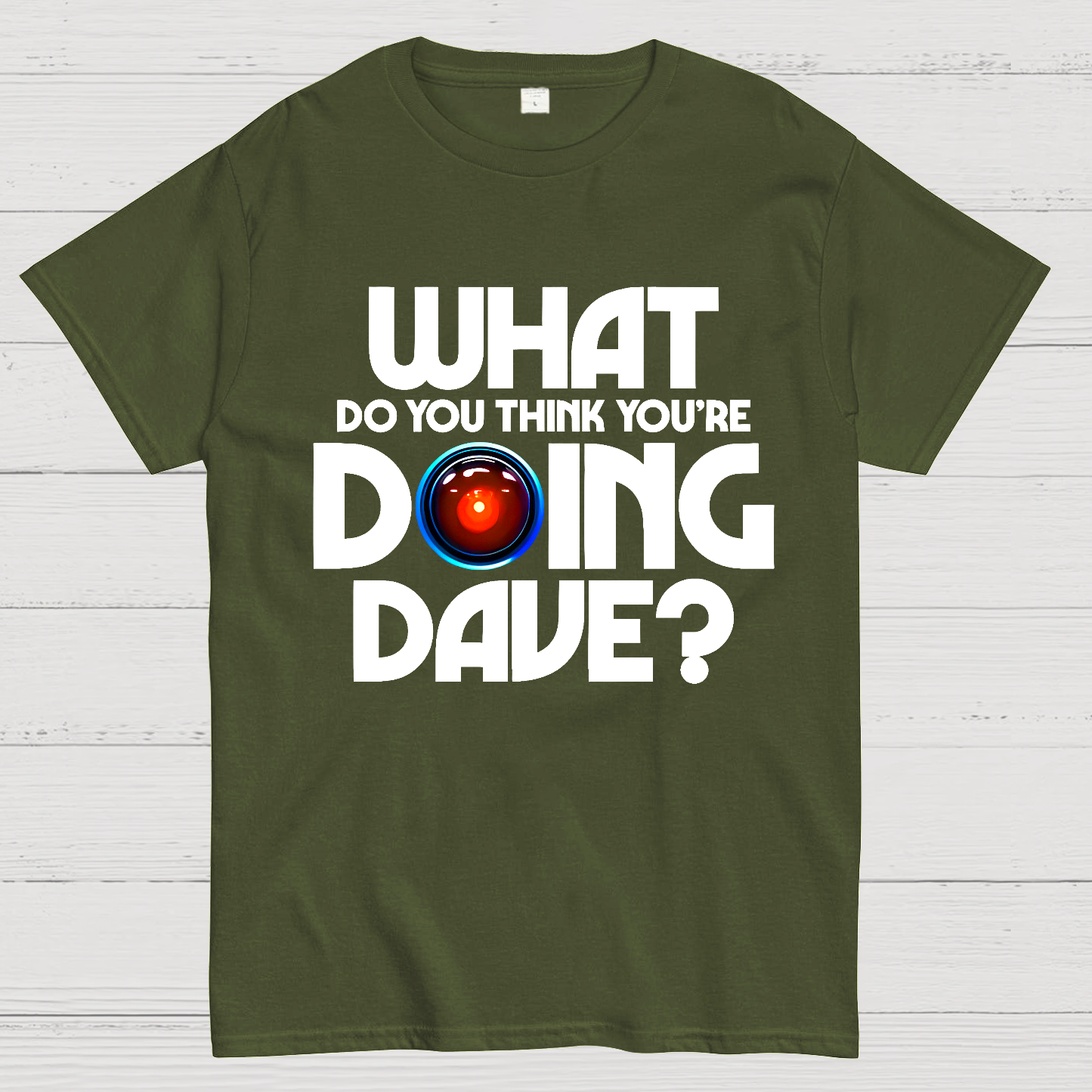 What do you think you're doing Dave? Geek T-Shirt