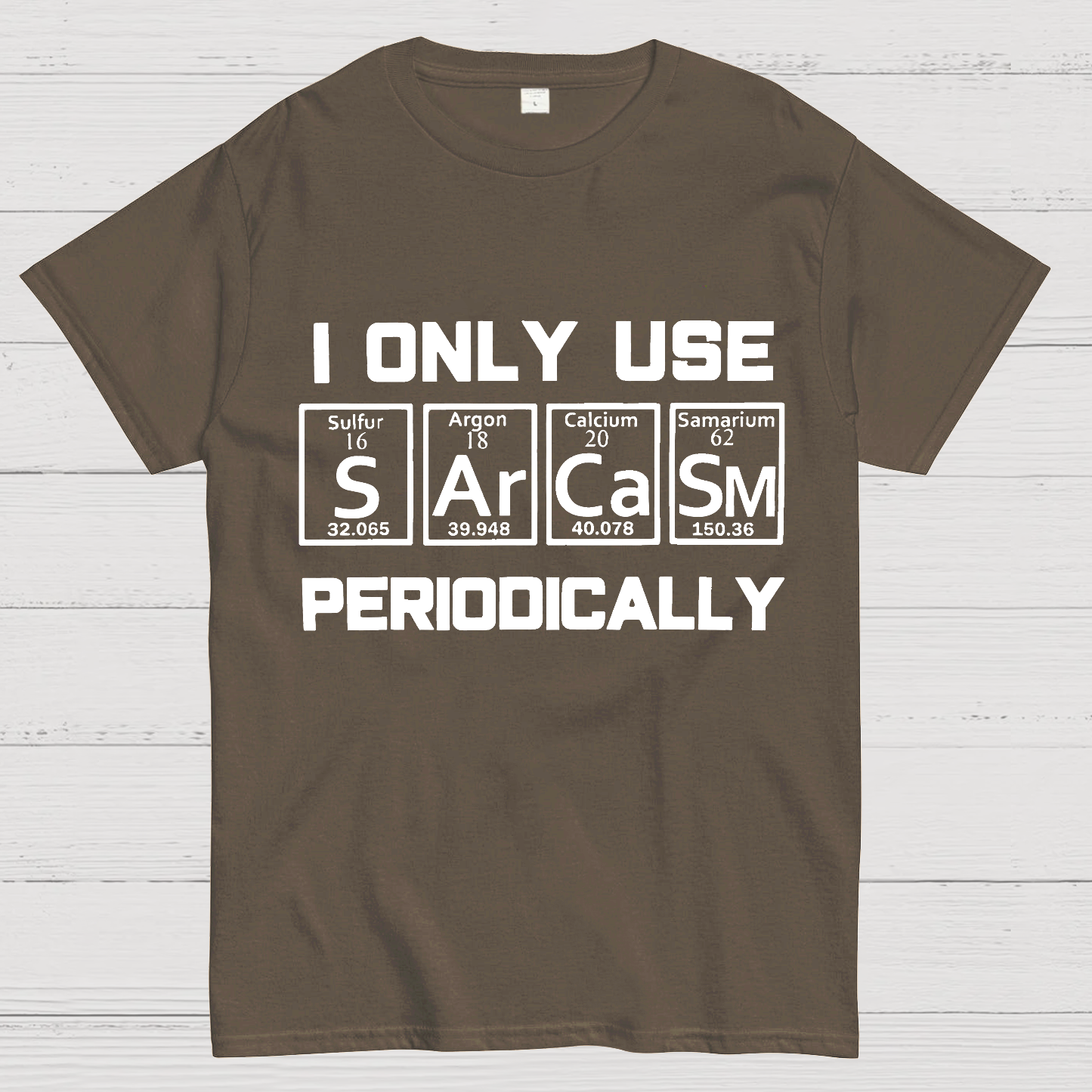 Sarcasm Periodic Table Element Shirt Weird Science Joke Gift