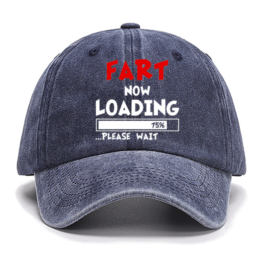 Fart Loading Please Wait Funny Cotton Hat