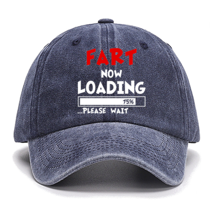 Fart Loading Please Wait Funny Cotton Hat