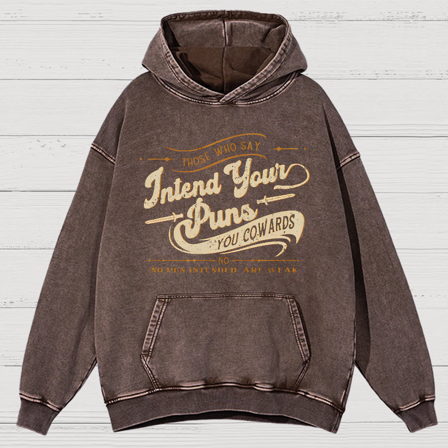 Intend Your Puns You Cowards Vintage Distressed Hoodie