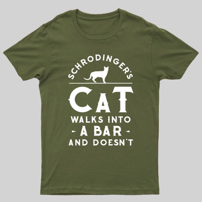 Schrodinger‘s Cat Walks Into a Bar Geeky T-Shirt