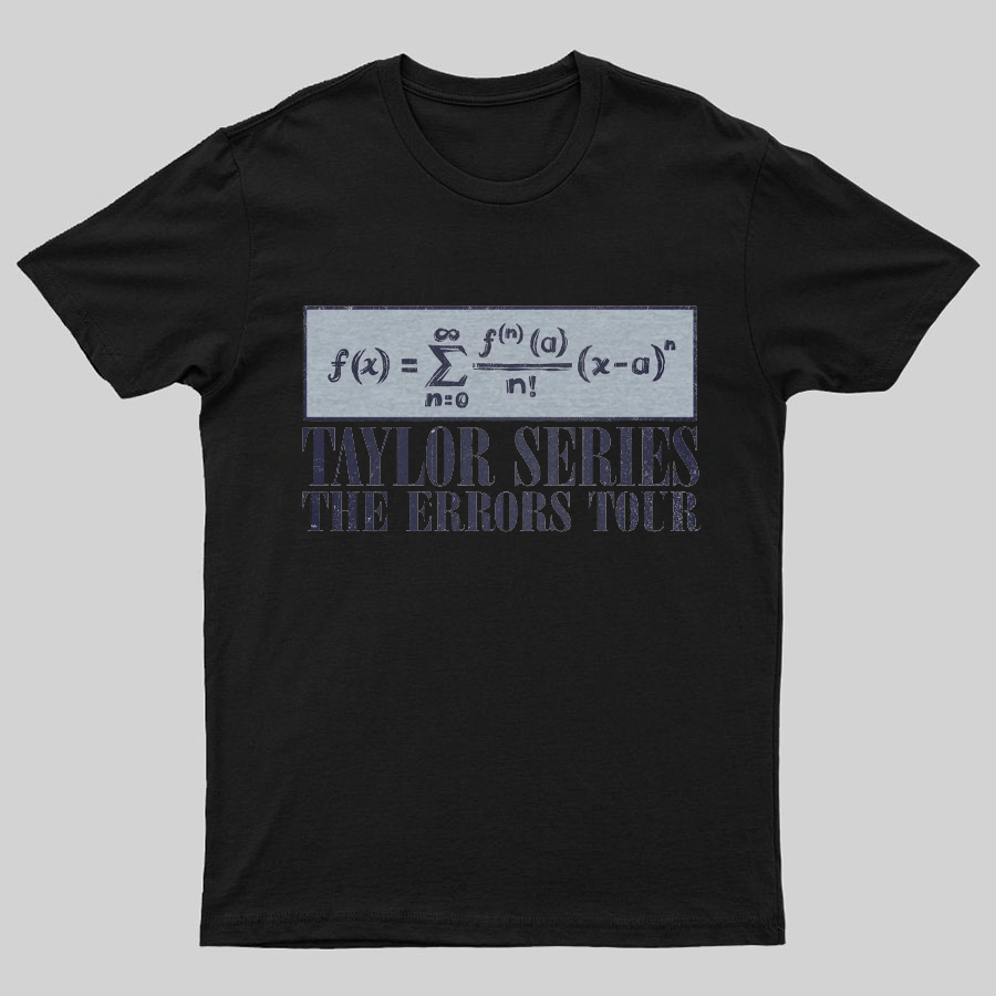 Taylor Series- The Errors Tour Nerd Geeky T-Shirt