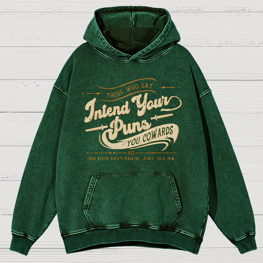 Intend Your Puns You Cowards Vintage Distressed Hoodie