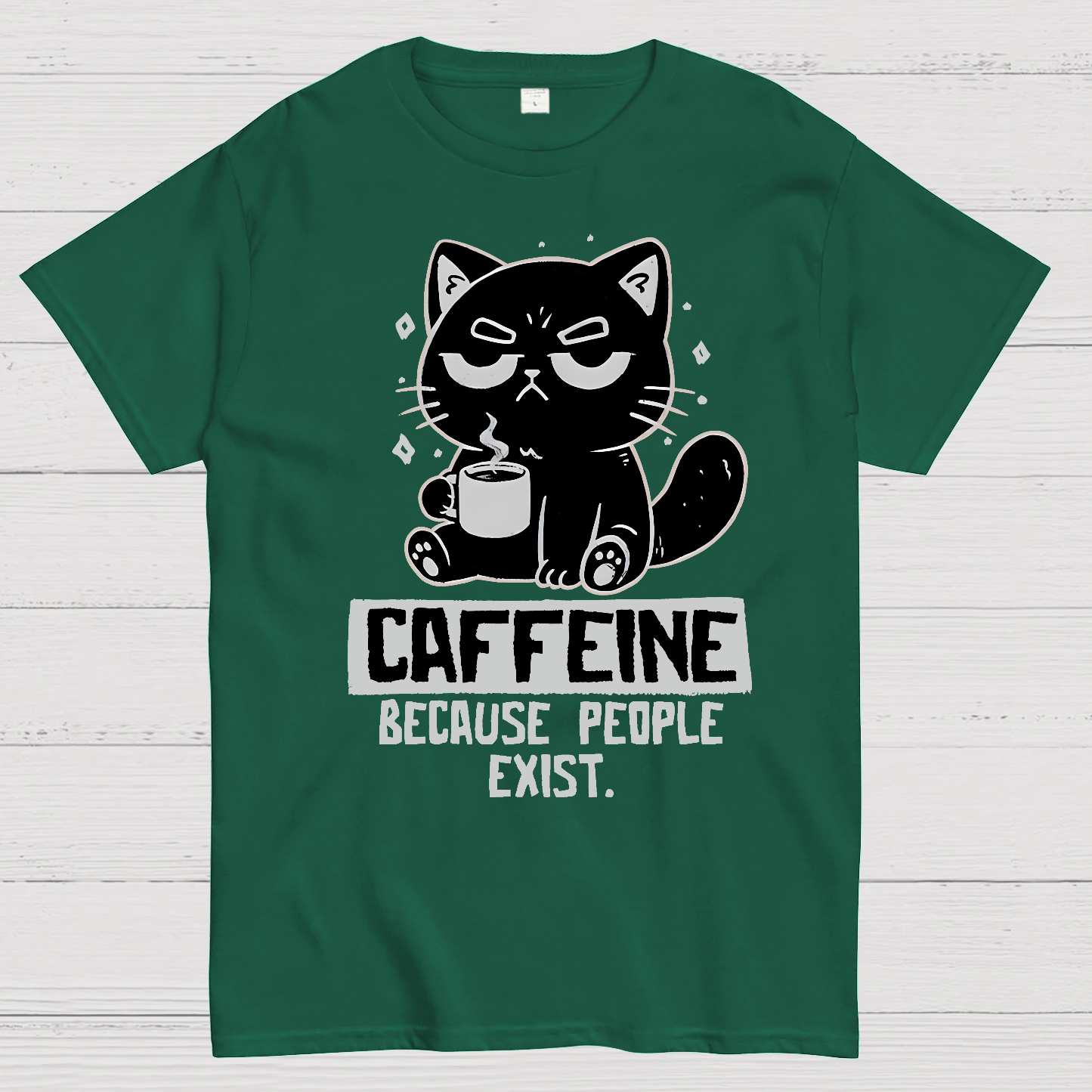 Caffeine Because People Exist Geek T-Shirt