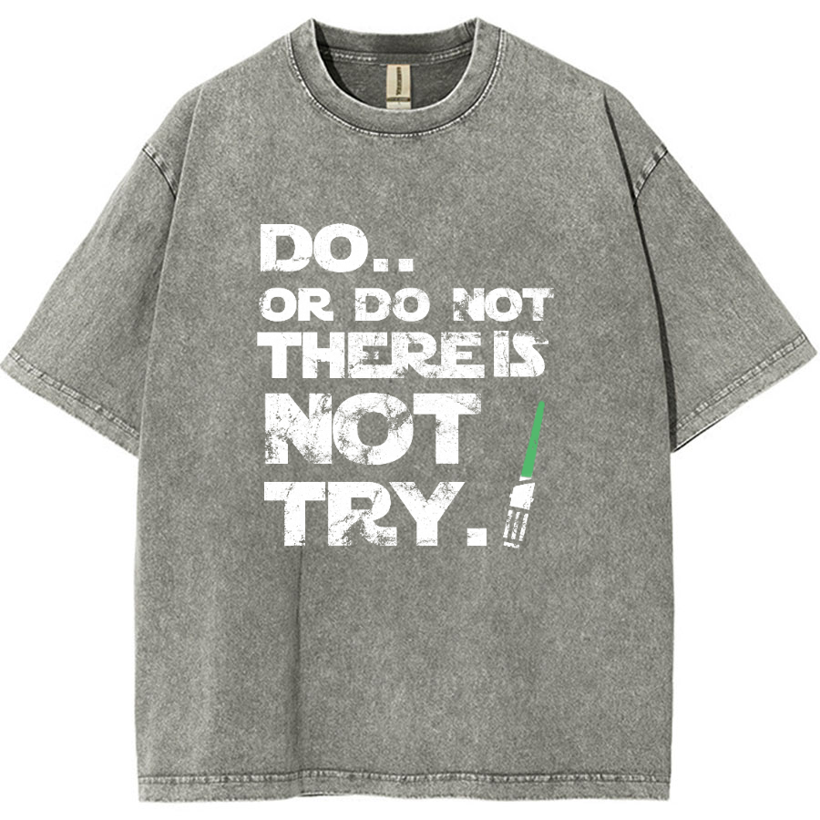 Do Or Do Not. There Is No Try Vintage Distressed T-shirt