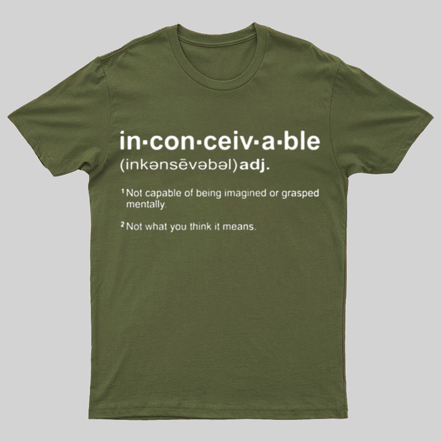 Inconceivable Definition Geeky T-Shirt