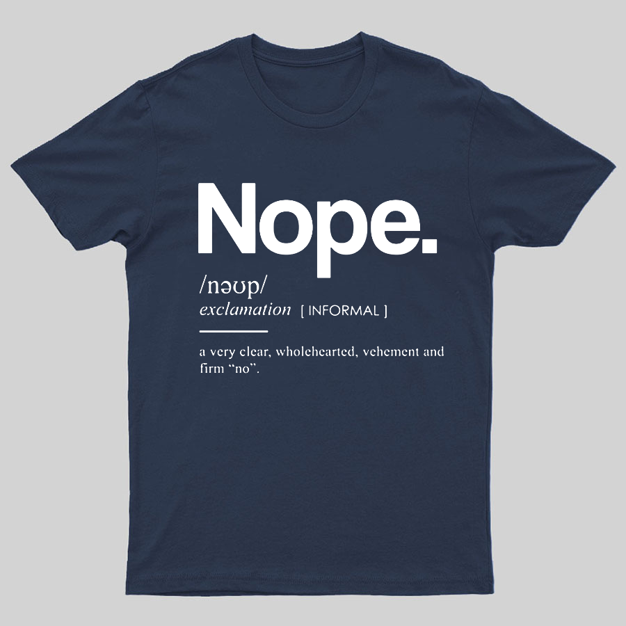Nope Definition Geeky T-Shirt