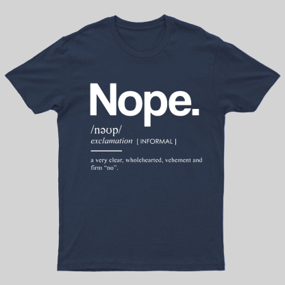 Nope Definition Geeky T-Shirt