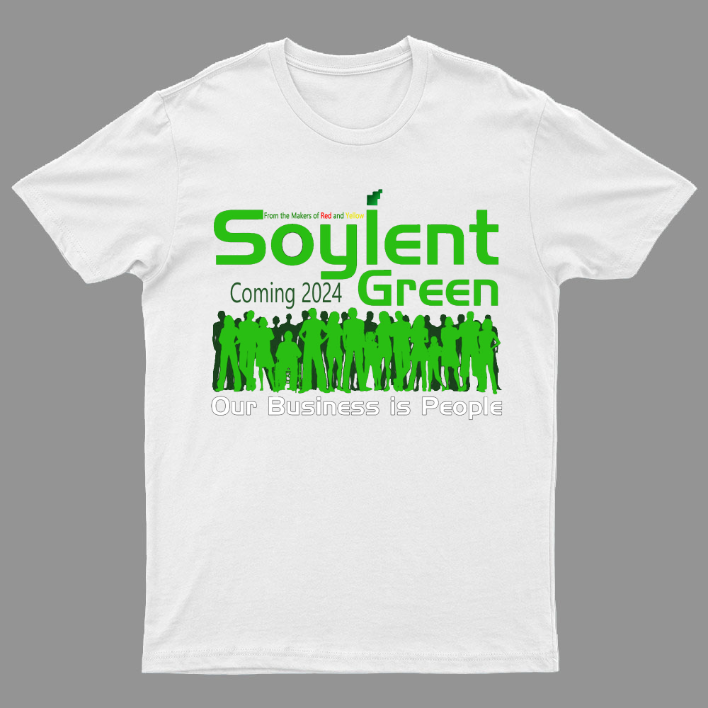 Soylent Green is People T-Shirt