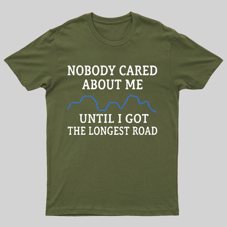 I Got The Longest Road Geeky T-Shirt