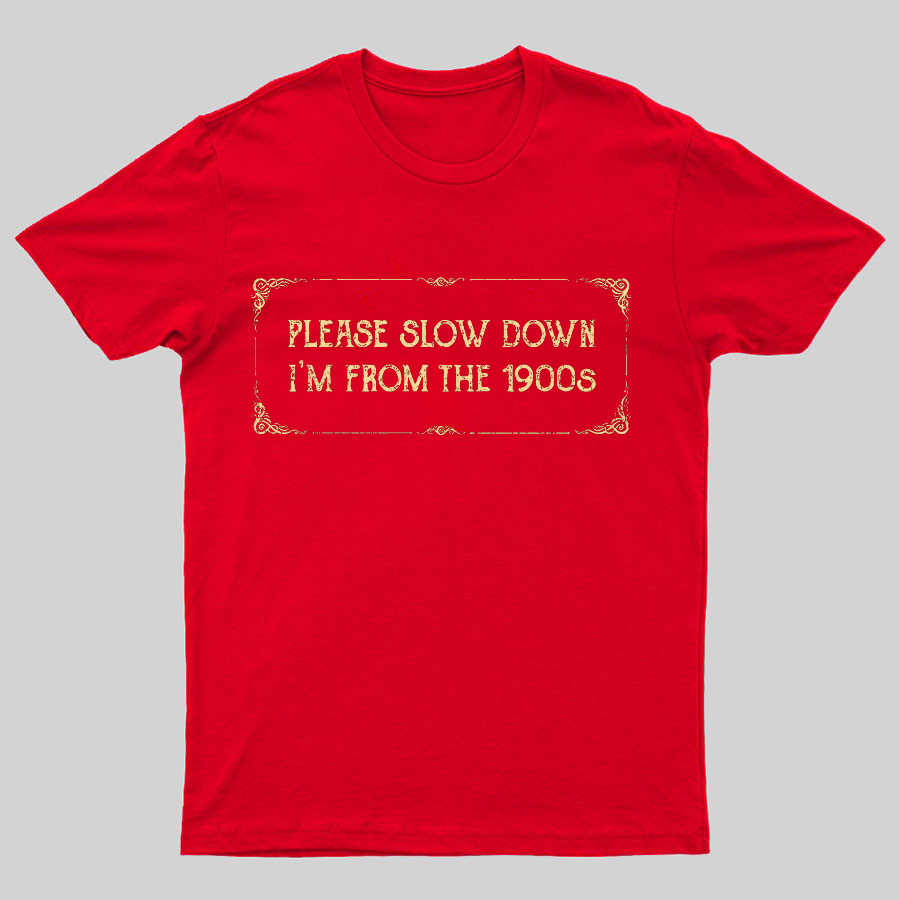 From the 1900s Geeky T-Shirt