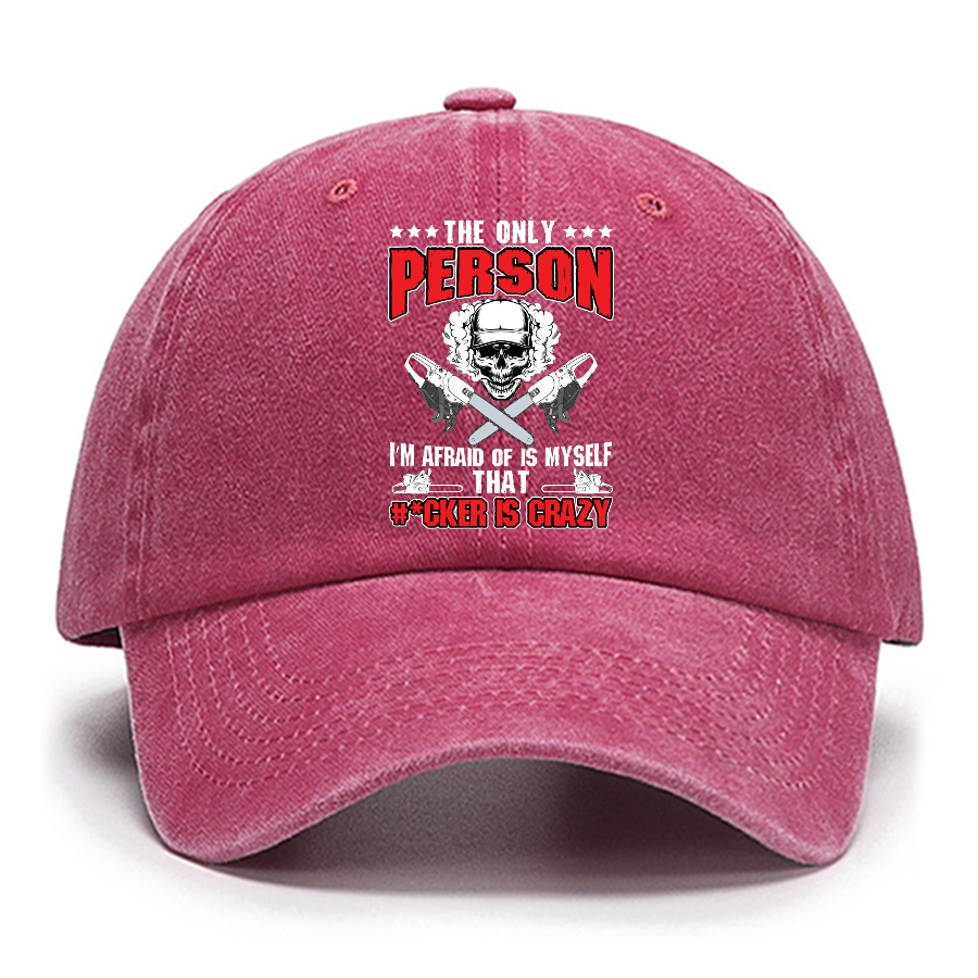The Only Person I m Afraid Of Is Myself on Cotton Hat
