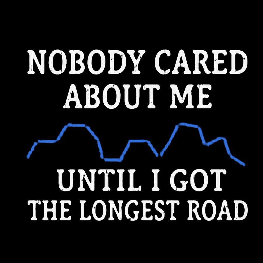 I Got The Longest Road Geeky T-Shirt