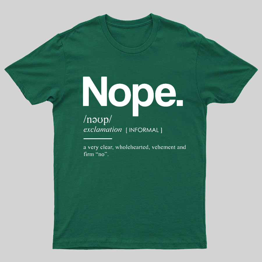 Nope Definition Geeky T-Shirt