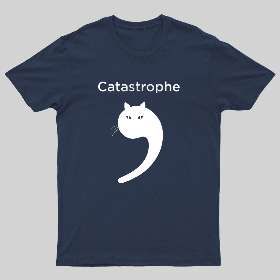 Catastrophe Geek T-Shirt