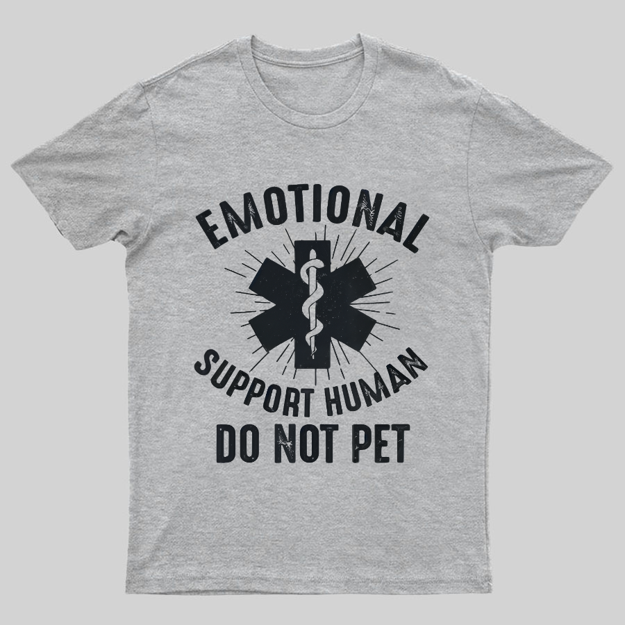 Emotional Support Human Geeky T-Shirt