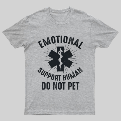 Emotional Support Human Geeky T-Shirt