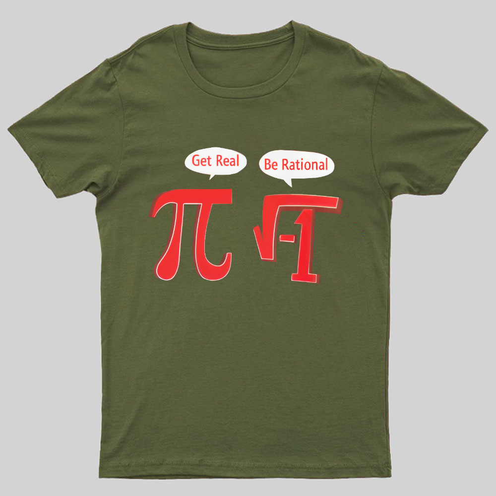 PI BE RATIONAL Geeky T-Shirt