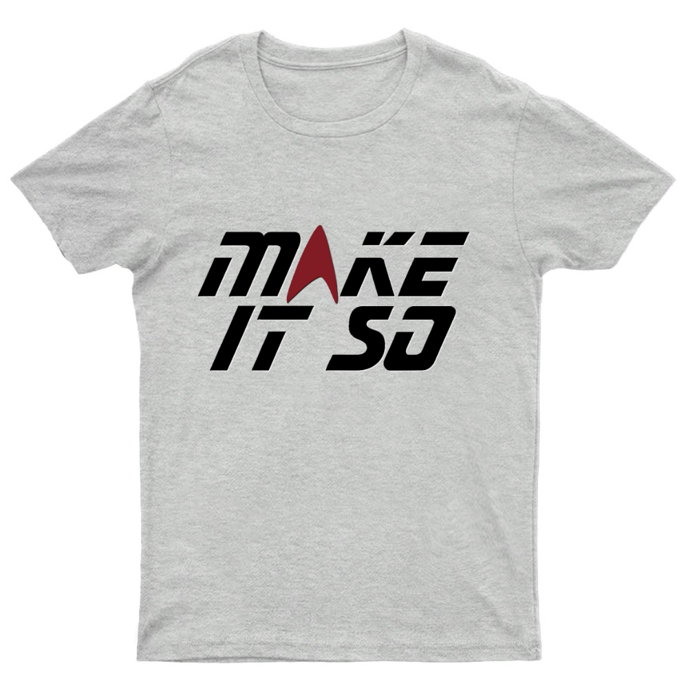 Make It So Geeky T-Shirt