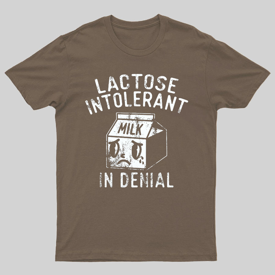 Lactose Intolerant In Denial Geeky T-Shirt